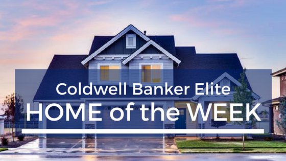 exterior of home with text overtop saying "Coldwell banker Elite HOME of the WEEK: