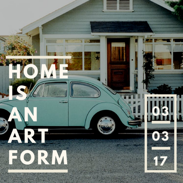 VW bug in front of house with text "Home is an art form"